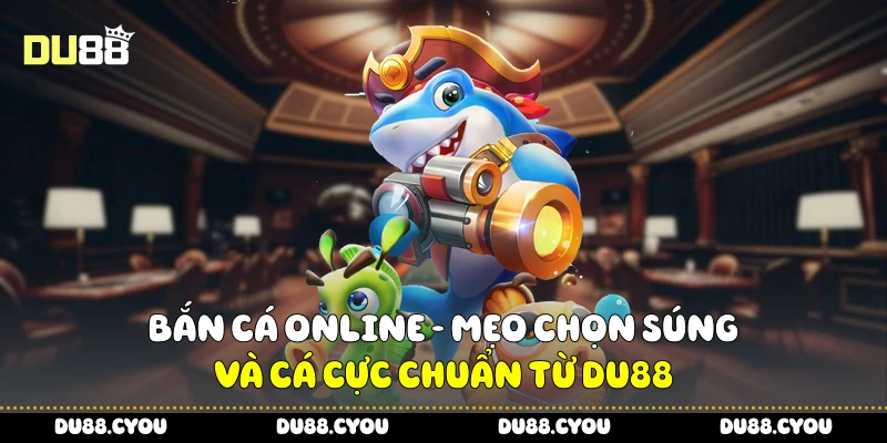 Bắn Cá Online