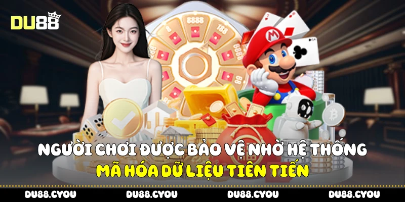 Người chơi được bảo vệ nhờ hệ thống mã hóa dữ liệu tiên tiến